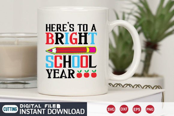 Download Here's to a Bright School Year Svg - School year svg Collection