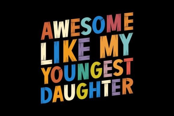 Download Awesome Like My Youngest Daughter Svg - Daughter svg Collection